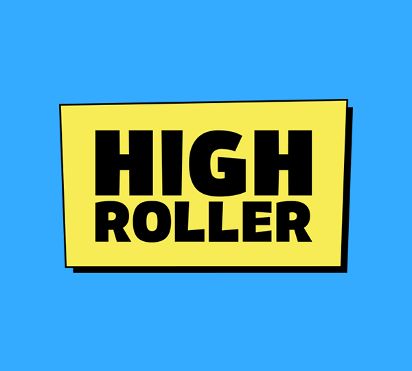 highroller 